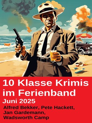 cover image of 10 Klasse Krimis im Ferienband Juni 2025